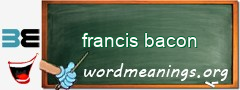 WordMeaning blackboard for francis bacon